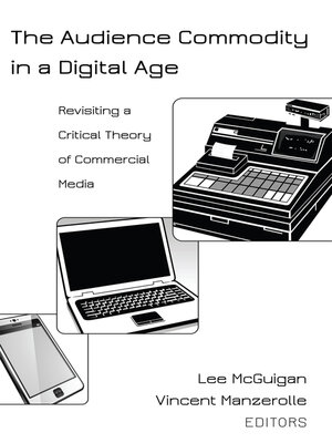 cover image of The Audience Commodity in a Digital Age